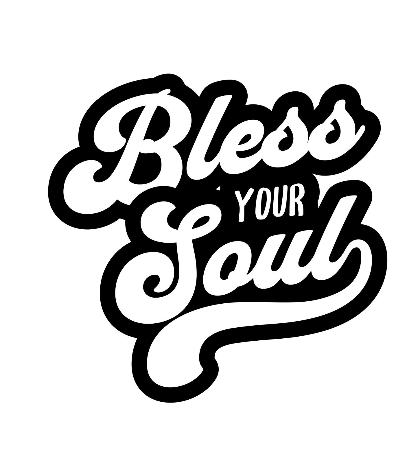 Black and white text 'Bless Your Soul' on a white background