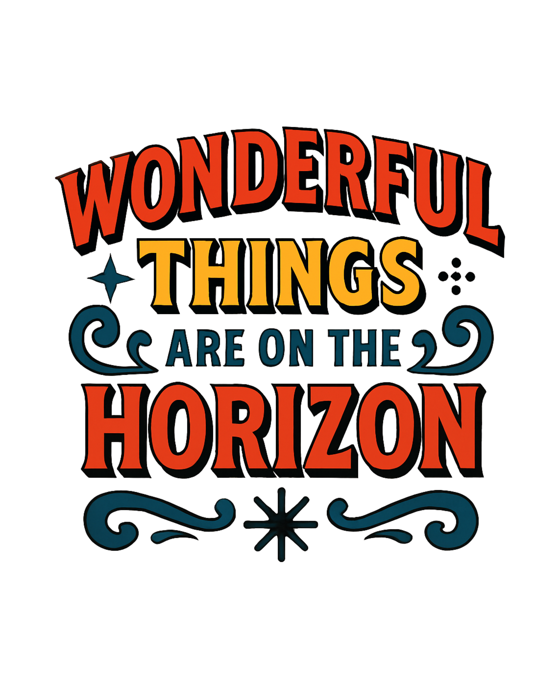 Colorful text 'Wonderful Things Are On The Horizon' on a white background